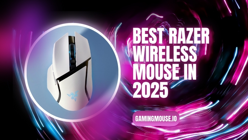 Finding Your Perfect Aim: Best Razer Wireless Mouse In 2025